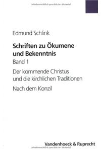 Schriften Zu Okumene Und Bekenntnis. Band 1