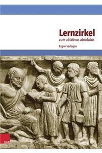 Lernzirkel Zum Ablativus Absolutus