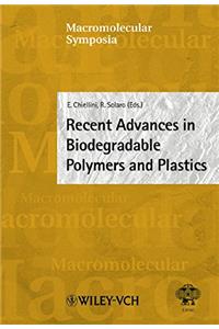 Macromolecular Symposia, No. 197: Recent Advances in Biodegradable Polymers and Plastics