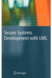 Secure Systems Development with UML