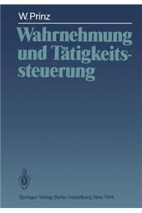 Wahrnehmung und Tatigkeitssteuerung