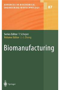 Biomanufacturing