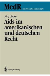 AIDS Im Amerikanischen Und Deutschen Recht