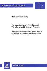 Foundations and Functions of Theology as Universal Science