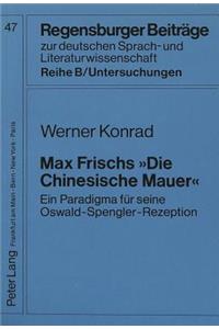 Max Frisch «Die Chinesische Mauer»