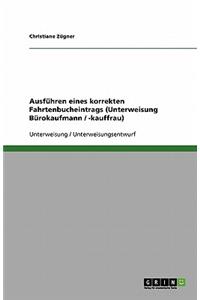 Ausführen eines korrekten Fahrtenbucheintrags (Unterweisung Bürokaufmann / -kauffrau)