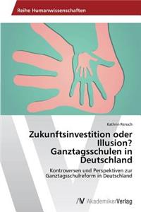 Zukunftsinvestition oder Illusion? Ganztagsschulen in Deutschland