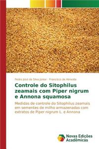 Controle do Sitophilus zeamais com Piper nigrum e Annona squamosa