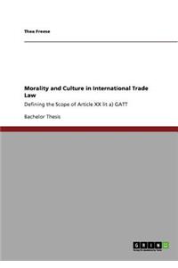 Morality and Culture in International Trade Law