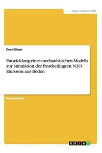 Entwicklung eines mechanistischen Modells zur Simulation der frostbedingten N2O Emission aus Böden