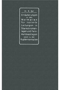 Erläuterungen zu den Normalien für isolierte Leitungen in Starkstromanlagen, den Normalien für isolierte Leitungen in Fernmeldeanlagen sowie den Kupfernormalien