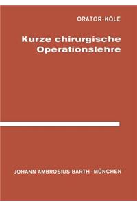 Kurze Chirurgische Operationslehre