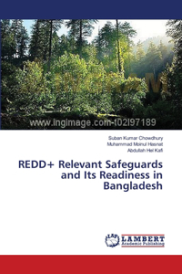 REDD+ Relevant Safeguards and Its Readiness in Bangladesh