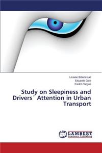 Study on Sleepiness and Drivers Attention in Urban Transport