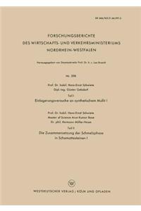 Teil I Einlagerungsversuche an Synthetischem Mullit I. Teil II Die Zusammensetzung Der Schmelzphase in Schamottesteinen I