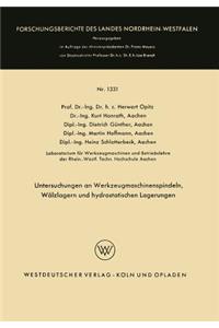 Untersuchungen an Werkzeugmaschinenspindeln, Wälzlagern Und Hydrostatischen Lagerungen