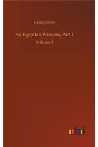 An Egyptian Princess, Part 1