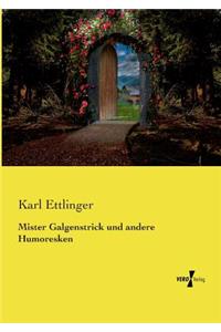Mister Galgenstrick und andere Humoresken