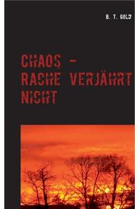 Chaos - Rache verjahrt nicht