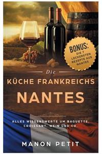 Nantes - Die Küche Frankreichs
