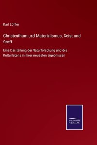 Christenthum und Materialismus, Geist und Stoff