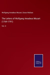 Letters of Wolfgang Amadeus Mozart (1769-1791)