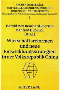 Wirtschaftsreformen Und Neue Entwicklungsstrategien in Der Volksrepublik China