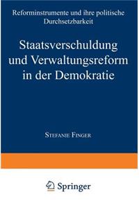 Staatsverschuldung Und Verwaltungsreform in Der Demokratie