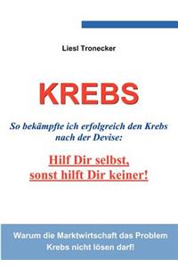 Krebs - Hilf Dir selbst, sonst hilft Dir keiner!