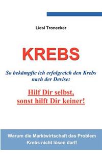 Krebs - Hilf Dir selbst, sonst hilft Dir keiner!