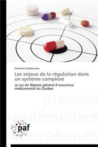 Les Enjeux de la Régulation Dans Un Système Complexe