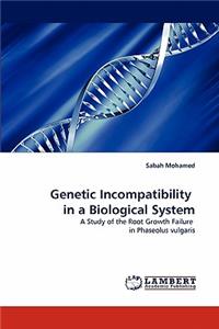 Genetic Incompatibility in a Biological System