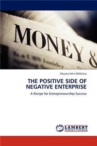 Positive Side of Negative Enterprise
