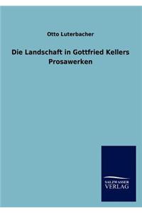 Landschaft in Gottfried Kellers Prosawerken