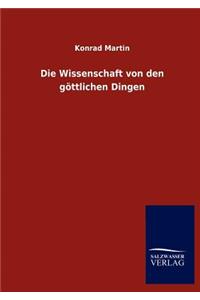 Die Wissenschaft von den göttlichen Dingen