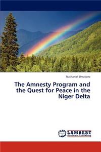 Amnesty Program and the Quest for Peace in the Niger Delta