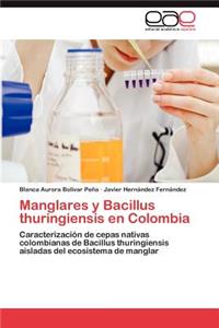 Manglares y Bacillus Thuringiensis En Colombia