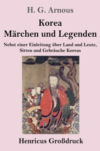 Korea. Märchen und Legenden (Großdruck)