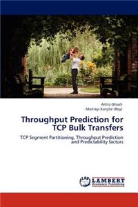 Throughput Prediction for TCP Bulk Transfers