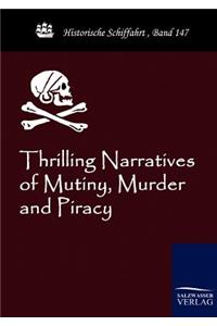 Thrilling Narratives of Mutiny, Murder and Piracy