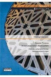 Islamic Finance im konventionellen Banksystem