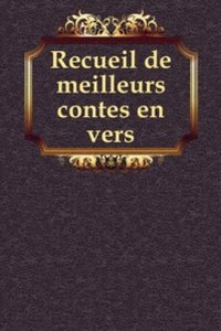 Recueil de meilleurs contes en vers