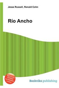 Rio Ancho