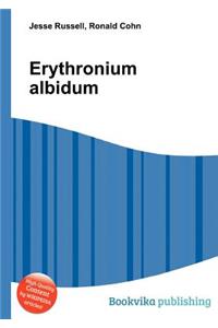 Erythronium Albidum