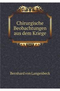 Chirurgische Beobachtungen aus dem Kriege