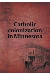 Catholic Colonization in Minnesota
