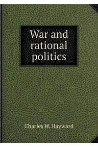 War and Rational Politics