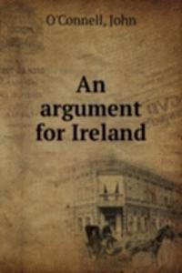 AN ARGUMENT FOR IRELAND