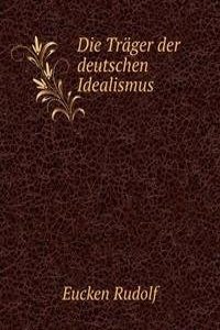 Die Trager der deutschen Idealismus