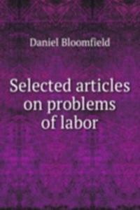 Selected articles on problems of labor